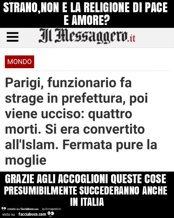 Strano, non e la religione di pace e amore? Grazie agli accoglioni queste cose presumibilmente succederanno anche in italia