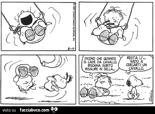 Dicono che quando si cade da cavallo bisogna subito risalire in sella