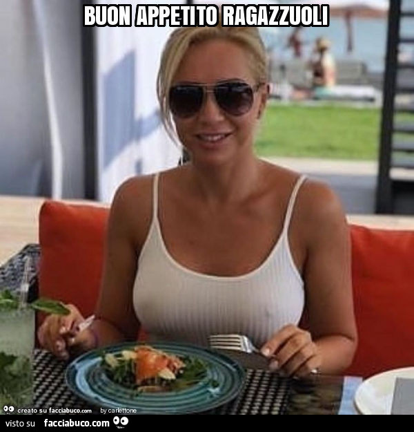 Buon appetito ragazzuoli