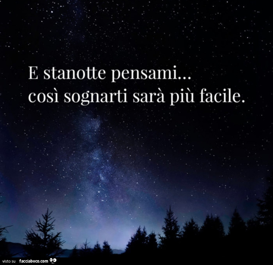 E stanotte pensami… così sognarti sarà più facile