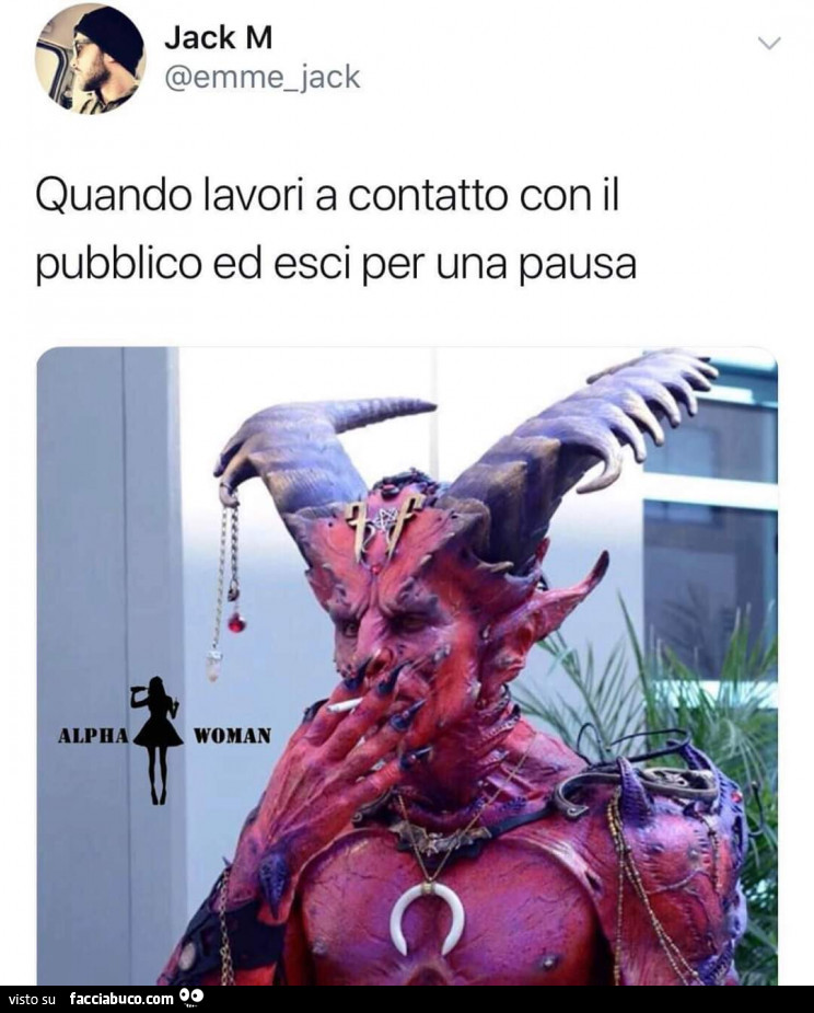 Quando lavori a contatto con il pubblico ed esci per una pausa