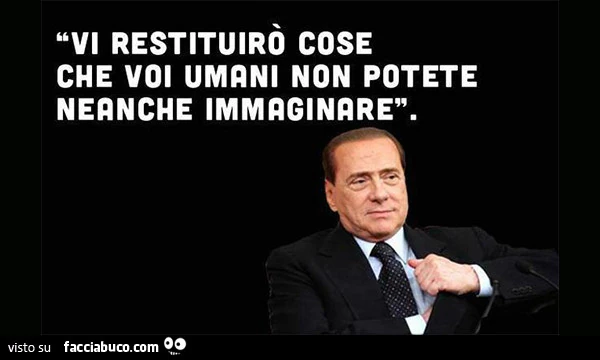 Tutti i meme su Silvio Berlusconi - Facciabuco.com
