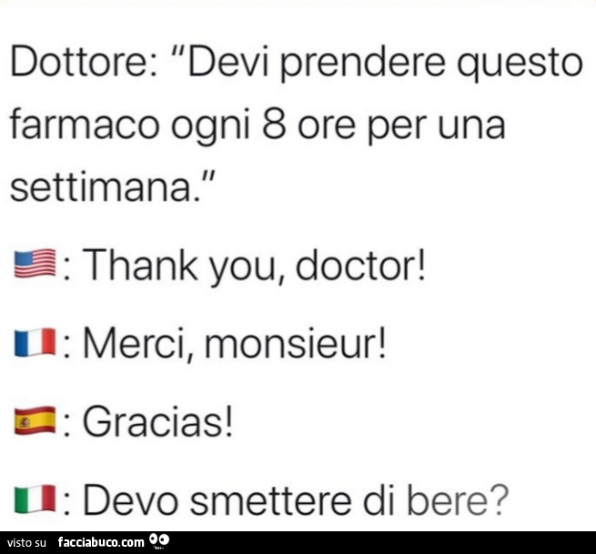 Dottore: devi prendere questo farmaco ogni 8 ore per una settimana. Devo smettere di bere?