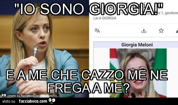 "io sono giorgia! " E a me che cazzo me ne frega a me?