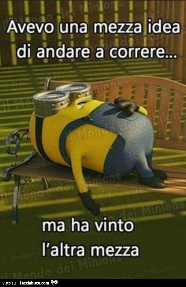 Avevo una mezza idea di andare a correre… ma ha vinto l'altra mezza