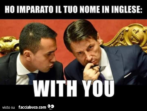 Ho imparato il tuo nome in inglese: with you
