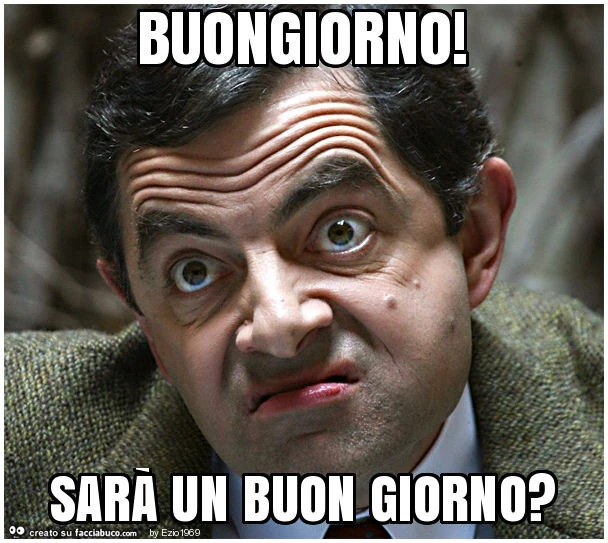 Buongiorno! Sarà un buon giorno?