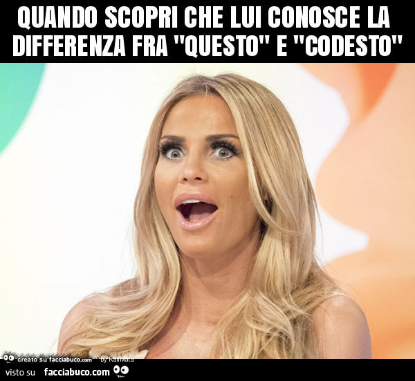 Quando scopri che lui conosce la differenza fra "questo" e "codesto"