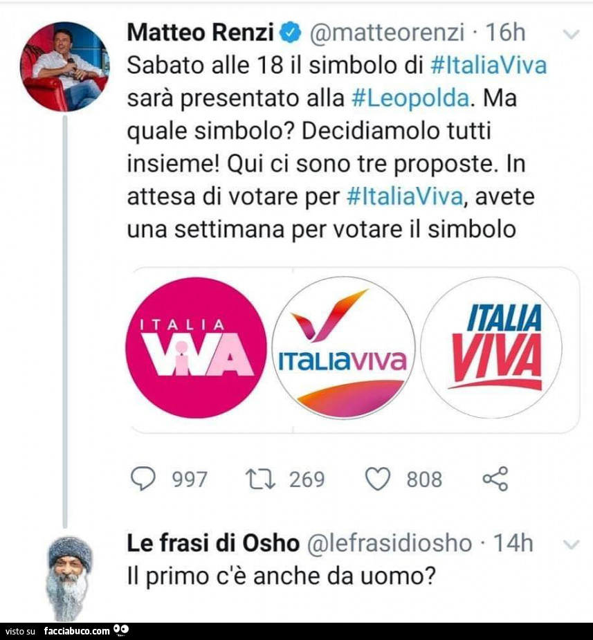 Matteo Renzi: Sabato alle 18 il simbolo di ltaliaviva sarà presentato alla leopolda. Ma quale simbolo? Deoidiamolo tutti insieme! Qui ci sono tre proposte. Il primo c'è anche da uomo?