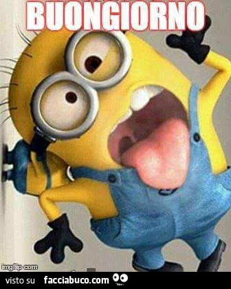 Linguaccia minion. Buongiorno