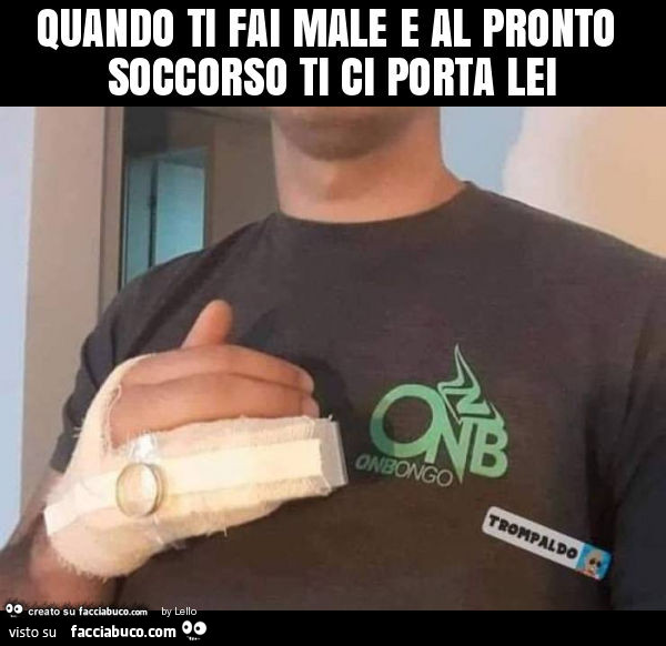 Quando ti fai male e al pronto soccorso ti ci porta lei