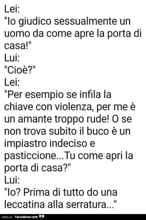 Lei: io giudico sessualmente un uomo da come apre la porta di casa