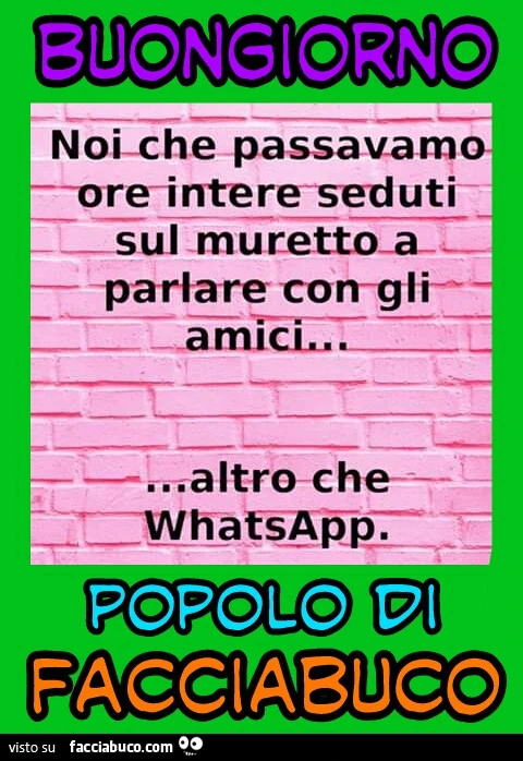 Noi che passavamo ore intere seduti sul muretto a parlare con gli amici&hellip; Altro che whatsapp