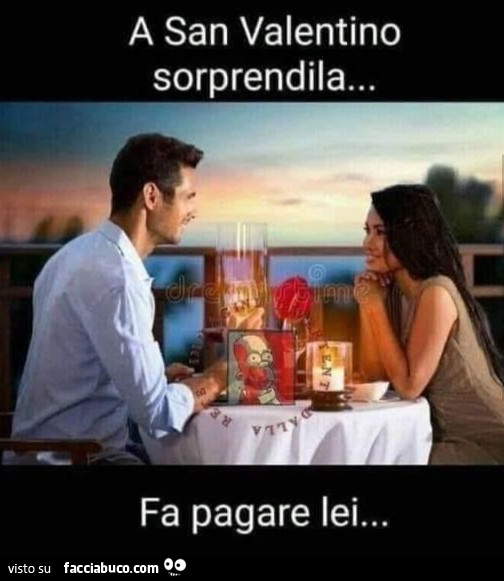 A san valentino sorprendila… fa pagare lei