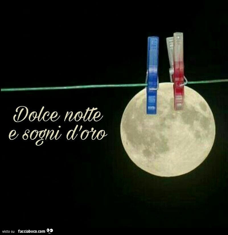 Dolce Notte E Sogni D Oro Facciabuco Com