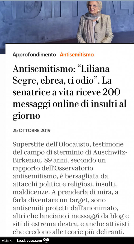 Antisemitismo: liliana segre, ebrea, ti odio. La senatrice a vita riceve 200 messaggi online di insulti al giorno 25 ottobre 2019 superstite dell'olocausto, testimone del campo di sterminio di auschwitz