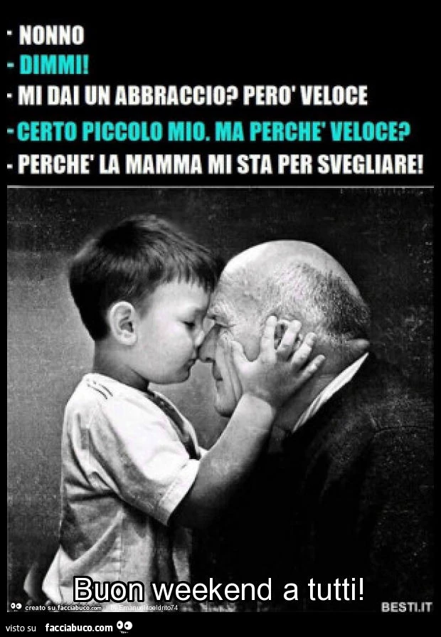 Buon weekend a tutti