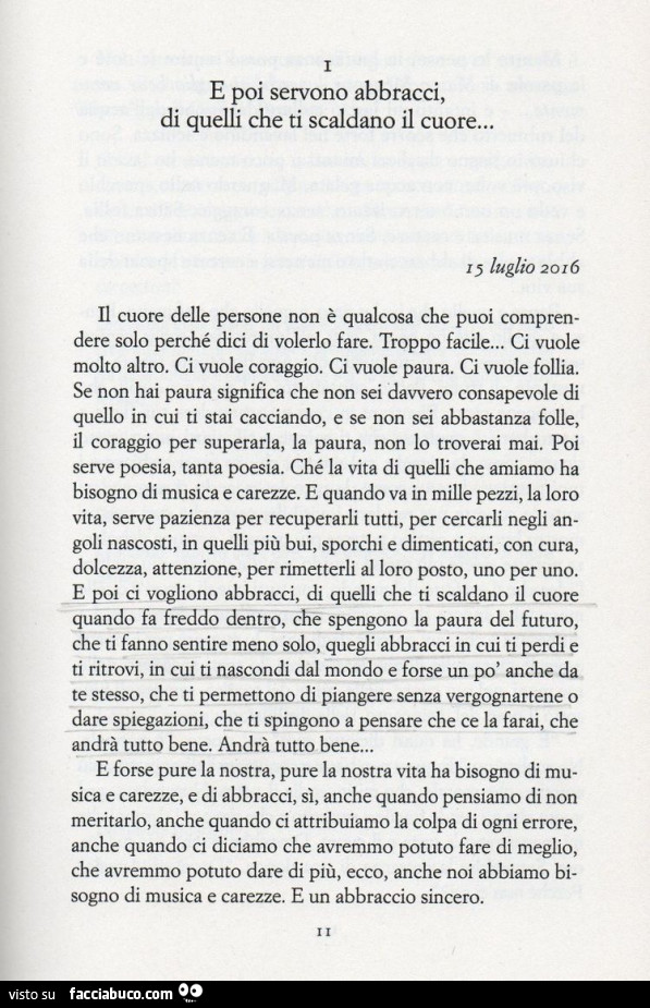 E poi servono abbracci, di quelli che ti scaldano il cuore