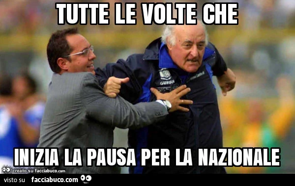 Tutte le volte che inizia la pausa per la nazionale