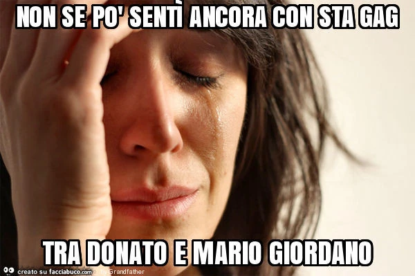 Non se po' sentì ancora con sta gag tra donato e mario giordano