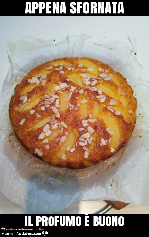 Appena sfornata il profumo è buono