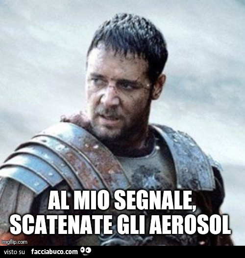 Al mio segnale, scatenate gli aerosol