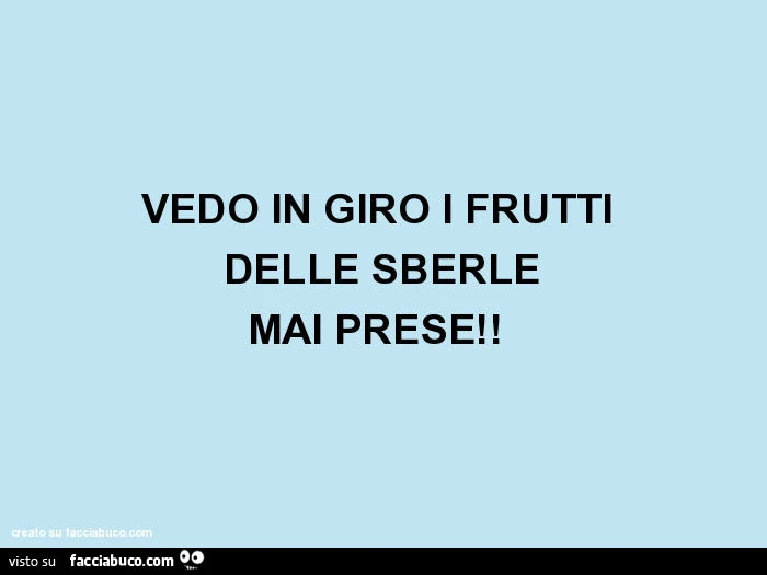 Vedo in giro i frutti delle sberle mai prese
