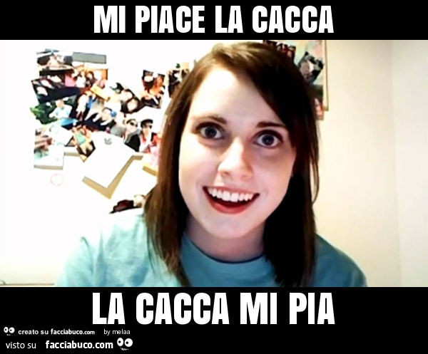 Mi piace la cacca la cacca mi pia