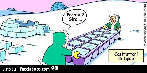 Costruttori di Igloo: pronto? gira