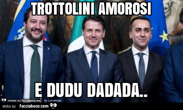 Trottolini amorosi e dudu dadada