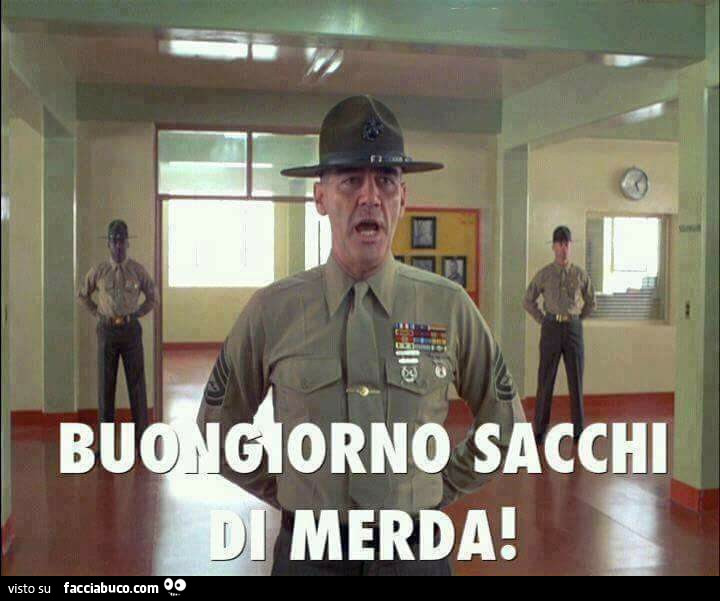 Buongiorno sacchi di merda