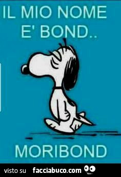 Il mio nome è bond. Moribond