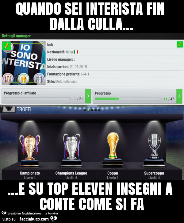 Quando sei interista fin dalla culla… e su top eleven insegni a conte come si fa