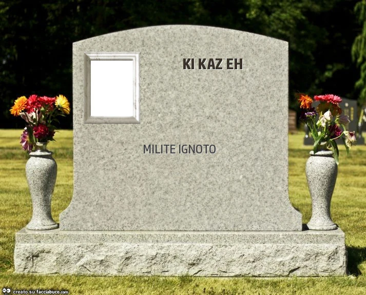 Ki kaz eh. Milite ignoto