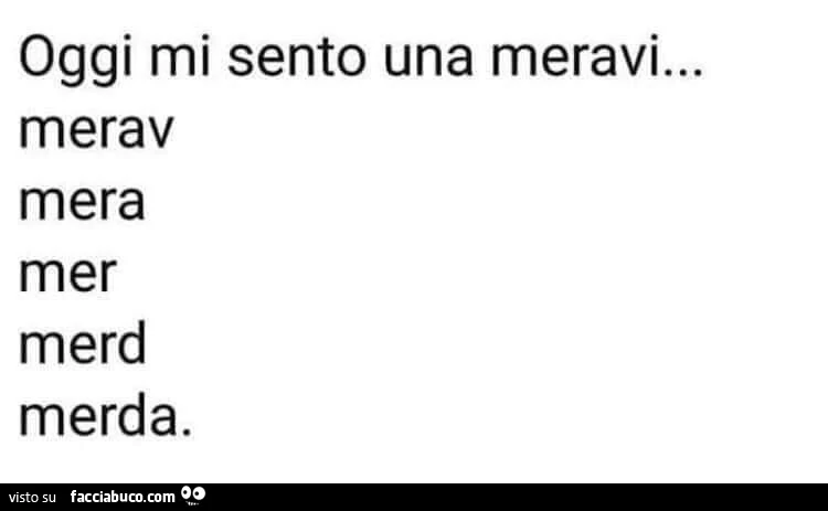 Oggi mi sento una meravi&hellip; merav mera mer merd merda