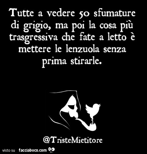 Tutte a vedere 50 sfumature di grigio, ma poi la cosa più trasgressiva che fate a letto è mettere le lenzuola senza prima stirarle