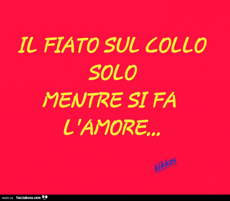 Il fiato sul collo solo mentre si fa l'amore