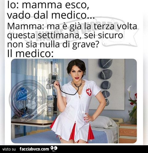 Io mamma esco vado dal medico mamma ma è già la terza volta
