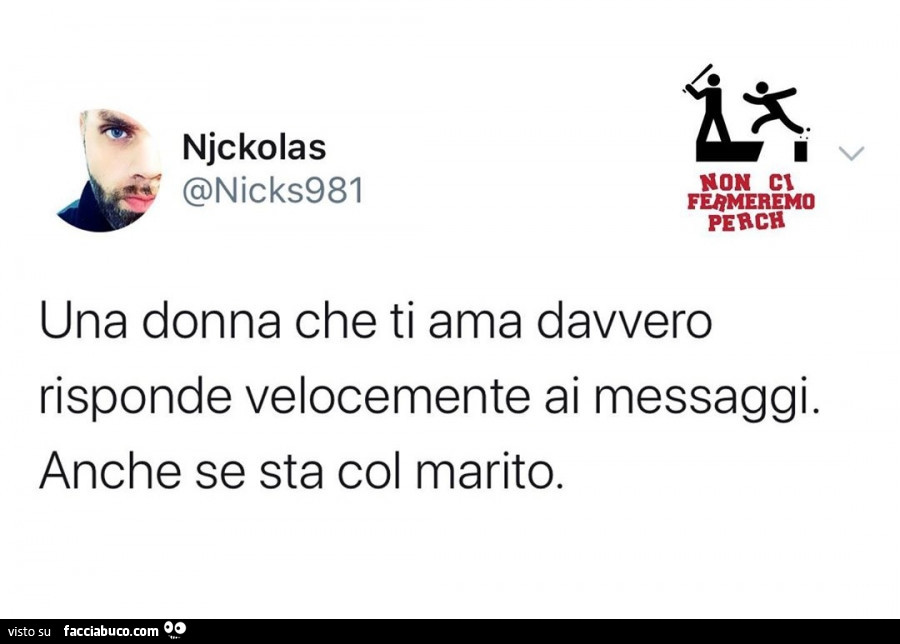 Una donna che ti ama davvero risponde velocemente ai messaggi. Anche se sta col marito