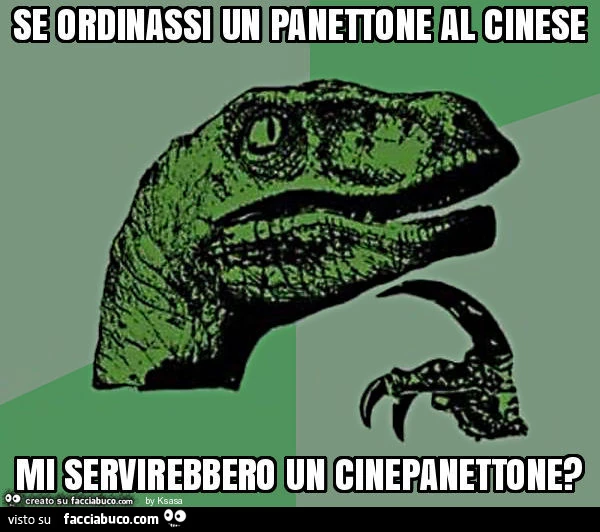 Se ordinassi un panettone al cinese mi servirebbero un cinepanettone?
