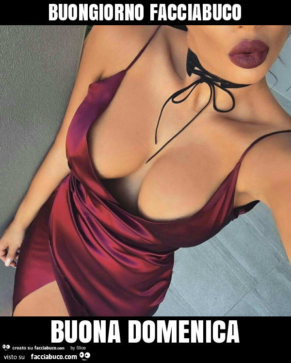 Buongiorno facciabuco buona domenica
