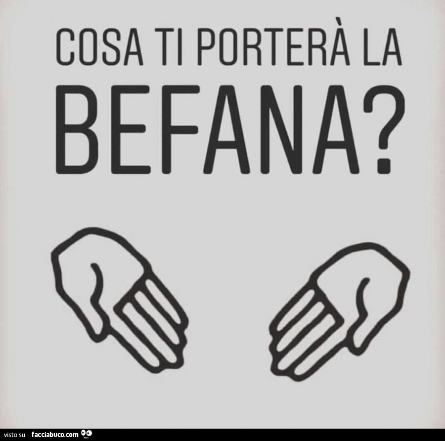 Cosa ti porterà la befana?