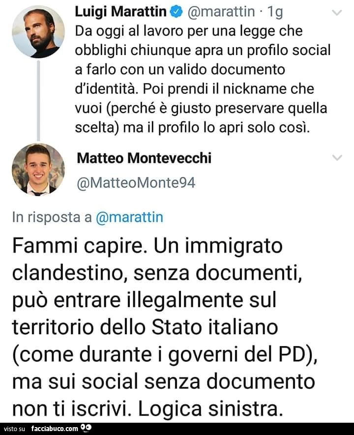 Da oggi al lavoro per una legge che obblighi chiunque apra un profilo social a farlo con un valido documento d'identità. Fammi capire. Un immigrato clandestino, senza documenti, può entrare illegalmente sul territorio dello stato italiano
