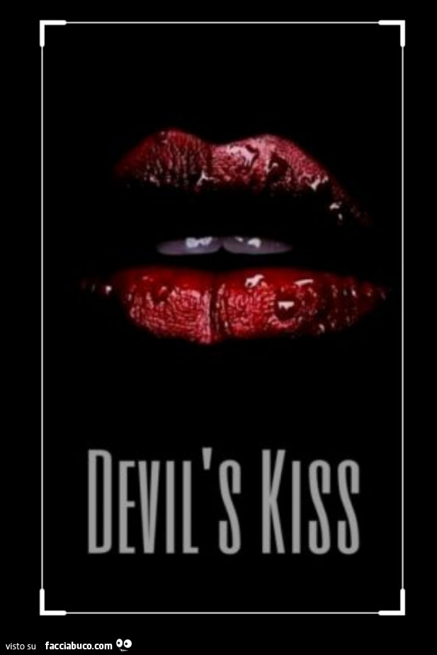 Devil's kiss
