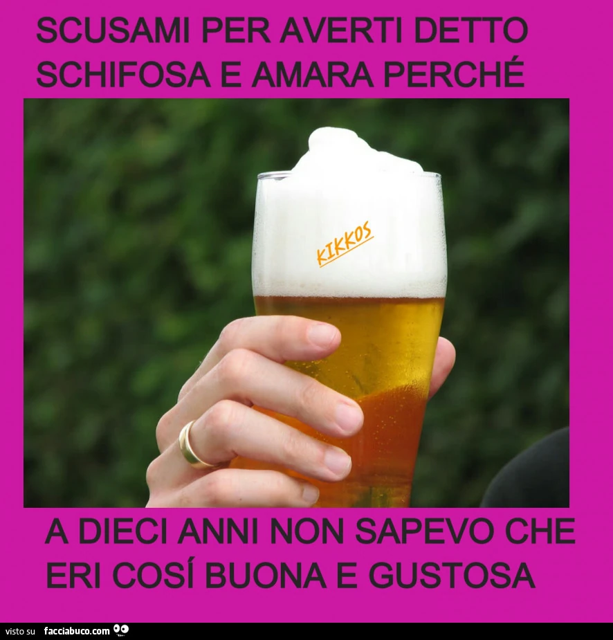 Scusami per averti detto schifosa e amara perché a dieci anni non sapevo che eri così buona e gustosa