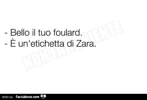 Bello il tuo foulard. ร Un'etichetta di zara