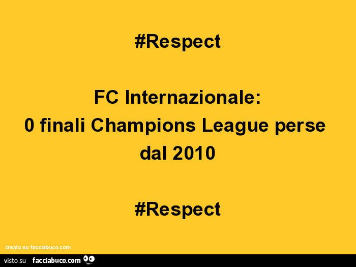#Respect FC Internazionale: 0 finali Champions League perse dal 2010 #Respect