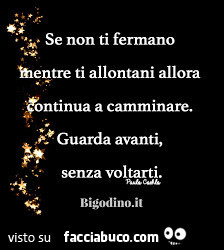 Se non ti fermano mentre ti allontani allora continua a camminare. Guarda avanti, senza voltarti