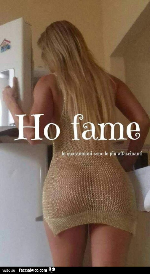 Culo in mostra. Ho fame