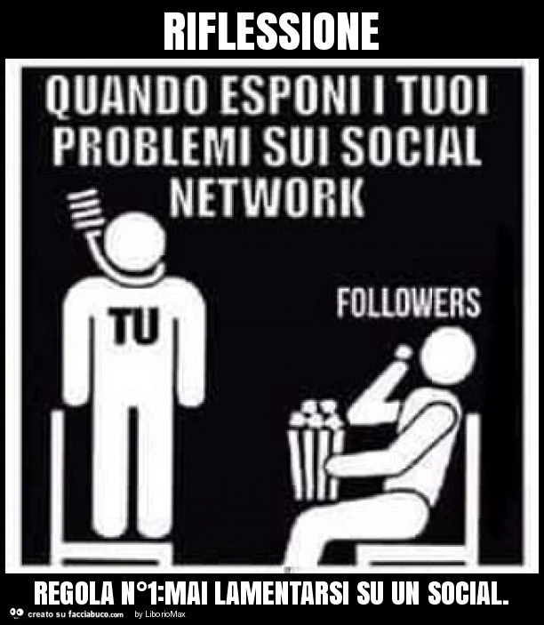 Riflessione regola n°1: mai lamentarsi su un social